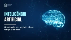INTELIGÊNCIA ARTIFICIAL: OTIMIZANDO SEU NEGÓCIO, AFINAL, TEMPO É DINHEIRO.