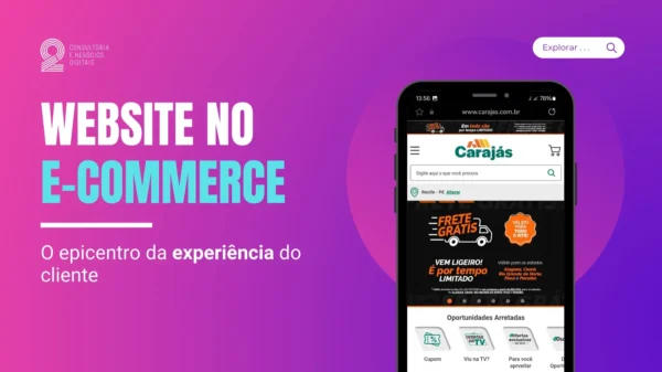 Website no E-commerce, O Epicentro da Experiência do Cliente